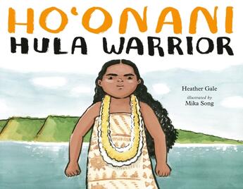 Couverture du livre « HO''ONANI: HULA WARRIOR » de Heather Gale aux éditions Tundra Books