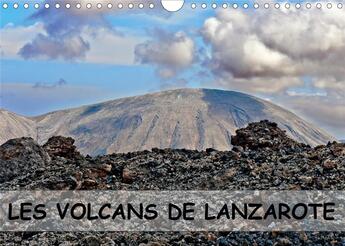 Couverture du livre « Les volcans de lanzarote calendrier mural 2020 din a4 horizontal - des champs de lave des cratere » de Jean-Luc Bohin aux éditions Calvendo