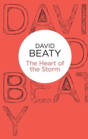 Couverture du livre « The Heart of the Storm » de Beaty David aux éditions Pan Macmillan