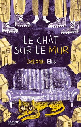 Couverture du livre « Le chat sur le mur » de Deborah Ellis aux éditions Hachette Romans