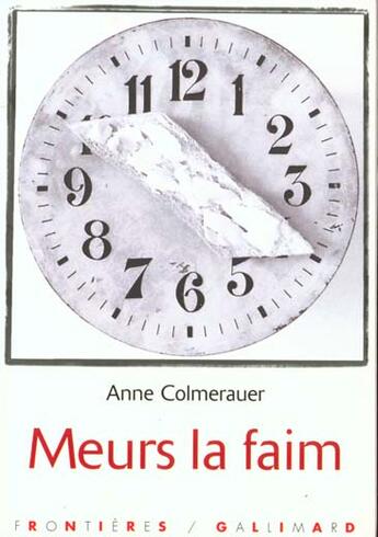 Couverture du livre « Meurs la faim » de Anne Colmerauer aux éditions Gallimard-jeunesse