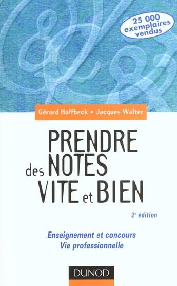 Couverture du livre « Prendre Des Notes Vite Et Bien - 2eme Edition - Enseignement Et Concours - Vie Professionnelle » de Hoffbeck/Walter aux éditions Dunod