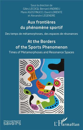 Couverture du livre « Aux frontières du phénomène sportif : des temps de métamorphoses, des espaces de resonances » de Andrieu Lecocq aux éditions L'harmattan