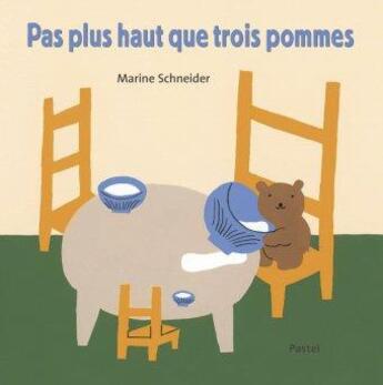 Couverture du livre « Pas plus haut que trois pommes » de Marine Schneider aux éditions Ecole Des Loisirs