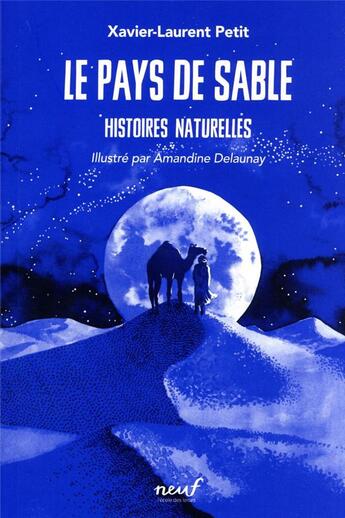 Couverture du livre « Histoires naturelles : le pays de sable » de Xavier-Laurent Petit et Amandine Delaunay aux éditions Ecole Des Loisirs