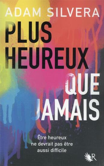 Couverture du livre « Plus heureux que jamais » de Adam Silvera aux éditions Robert Laffont