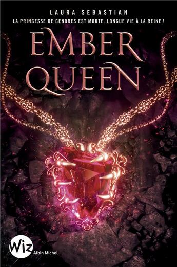 Couverture du livre « Ash princess Tome 3 : ember queen » de Laura Sebastian aux éditions Albin Michel