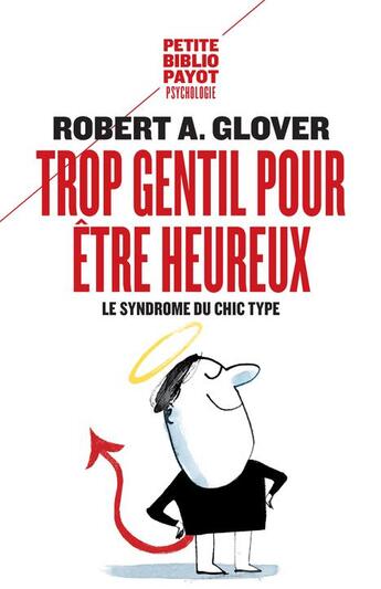 Couverture du livre « Trop gentil pour être heureux ; le syndrome du chic type » de Robert A. Glover aux éditions Rivages