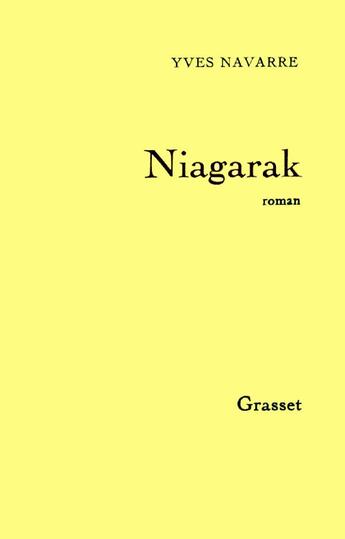 Couverture du livre « Niagarak » de Yves Navarre aux éditions Grasset