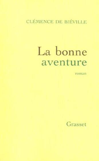 Couverture du livre « La bonne aventure » de Bieville Clemence aux éditions Grasset