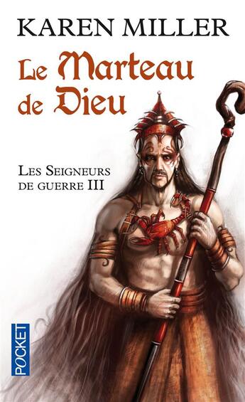 Couverture du livre « Les seigneurs de guerre t.3 ; le marteau de dieu » de Karen Miller aux éditions Pocket