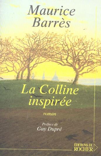 Couverture du livre « La Colline inspirée » de Maurice Barres aux éditions Rocher