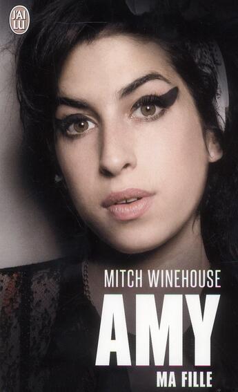 Couverture du livre « Amy, ma fille » de Mitch Winehouse aux éditions J'ai Lu