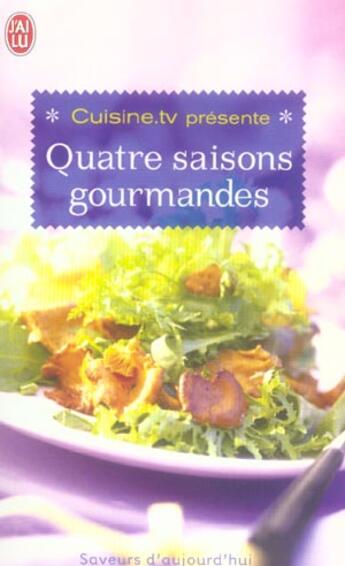 Couverture du livre « Quatre saisons gourmandes » de  aux éditions J'ai Lu