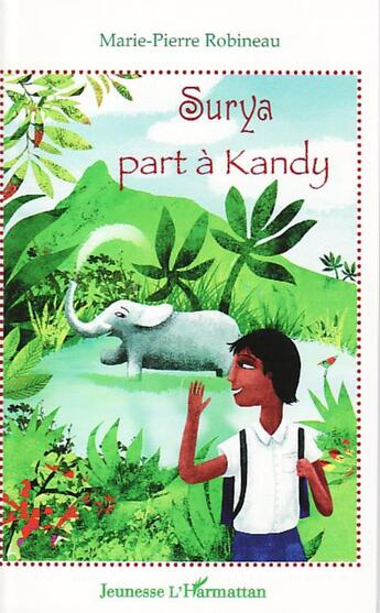 Couverture du livre « Surya part à Kandy » de Marie-Pierre Robineau aux éditions L'harmattan