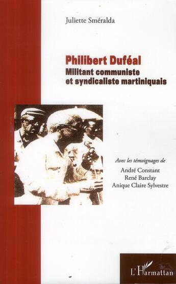 Couverture du livre « Philibert Duféal ; militant communiste et syndicaliste martiniquais » de  aux éditions L'harmattan