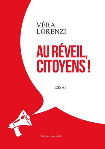 Couverture du livre « Au réveil, citoyens ! » de Vera Lorenzi aux éditions Amalthee