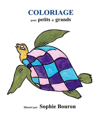 Couverture du livre « COLORIAGE pour petits & grands » de Sophie Bouron aux éditions Books On Demand