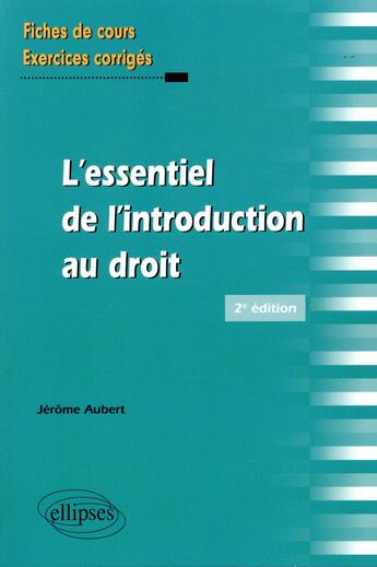 Couverture du livre « L'essentiel de l'introduction au droit » de Jerome Aubert aux éditions Ellipses