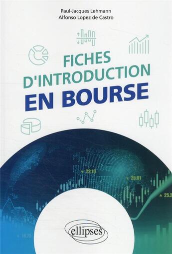 Couverture du livre « Fiches d'introduction en bourse » de Paul-Jacques Lehmann et Alfonso Lopez De Castro aux éditions Ellipses