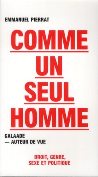 Couverture du livre « Comme un seul homme » de Emmanuel Pierrat aux éditions Galaade