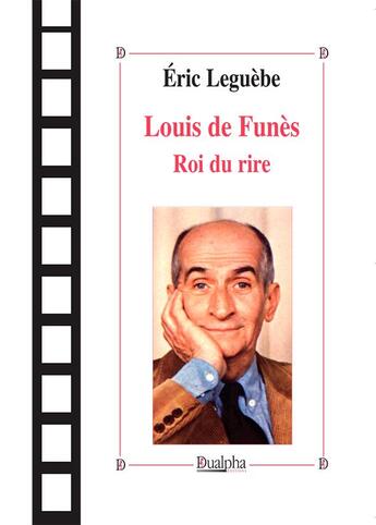 Couverture du livre « Louis de funes » de Eric Leguebe aux éditions Dualpha