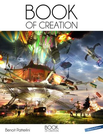 Couverture du livre « Book of creation ; de l'idée à l'image finale » de Benoit Patterlini aux éditions Oracom