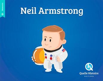 Couverture du livre « Neil Armstrong » de Patricia Crete et Bruno Wennagel et Mathieu Ferret aux éditions Quelle Histoire