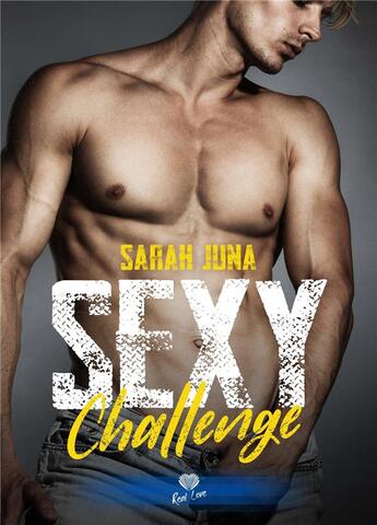 Couverture du livre « Sexy challenge » de Sarah Juna aux éditions Alter Real