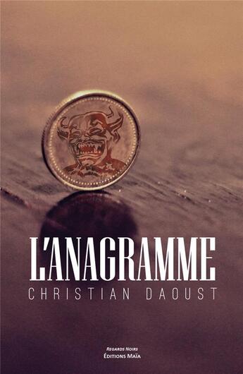 Couverture du livre « L'anagramme » de Christian Daoust aux éditions Editions Maia