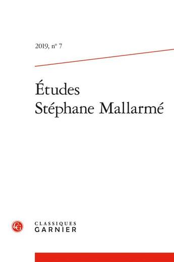 Couverture du livre « Etudes stephane mallarme - 2019, n 7 » de Gordon Millan aux éditions Classiques Garnier