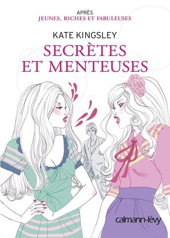 Couverture du livre « Secrets et menteuses » de Kate Kingsley aux éditions Calmann-levy