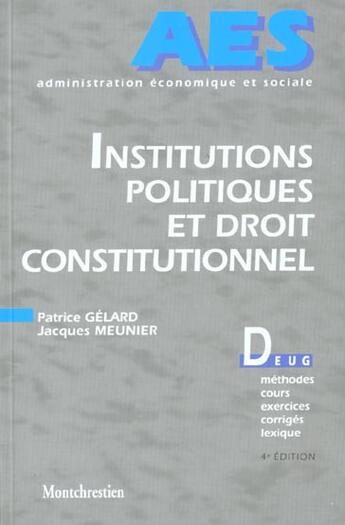 Couverture du livre « Institutions politiques et droit constitutionnel - 4eme edition » de Gelard G. Meunier J. aux éditions Lgdj