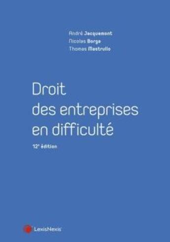 Couverture du livre « Droit des entreprises en difficulté » de Andre Jacquemont et Thomas Mastrullo et Nicolas Borga aux éditions Lexisnexis