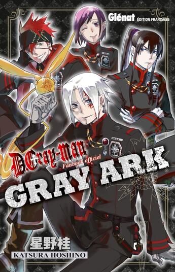 Couverture du livre « D.Gray-Man : gray ark » de Katsura Hoshino aux éditions Glenat