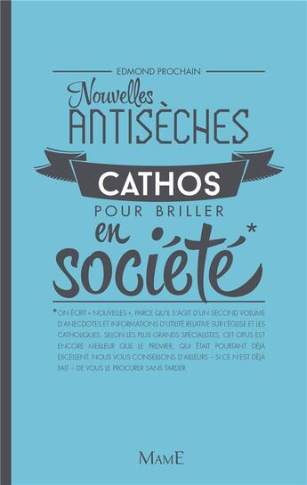 Couverture du livre « Nouvelles antisèches cathos pour briller en société » de Edmond Prochain aux éditions Mame