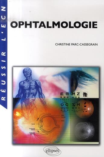 Couverture du livre « Ophtalmologie » de Parc-Cassegrain aux éditions Ellipses