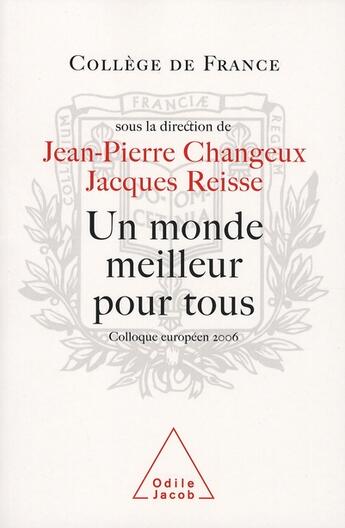 Couverture du livre « Un monde meilleur pour tous » de Changeux-Jp aux éditions Odile Jacob