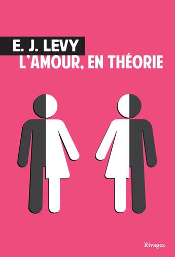 Couverture du livre « L'amour, en théorie » de E. J. Levy aux éditions Rivages