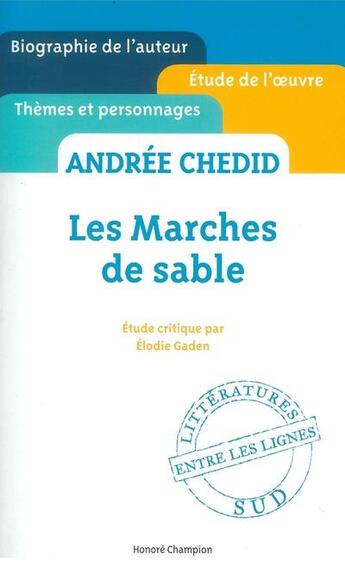 Couverture du livre « Les marches de sable, d'Andrée Chédid » de Elodie Gaden aux éditions Honore Champion