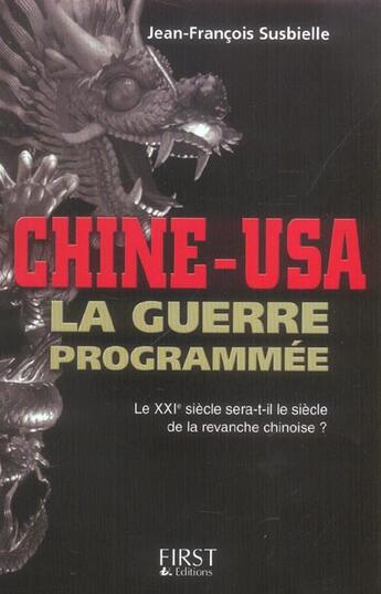 Couverture du livre « Chine usa la guerre programmee » de Susbielle J-F. aux éditions First