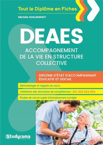 Couverture du livre « DEAS (diplôme d'Etat d'accompagnement éducatif et social) ; accompagnement de la vie en structure collective » de Michele Guilleminot aux éditions Studyrama