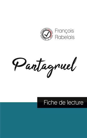 Couverture du livre « Pantagruel de Rabelais (fiche de lecture et analyse complète de l'oeuvre) » de Francois Rabelais aux éditions Comprendre La Litterature