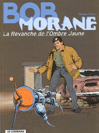 Couverture du livre « Bob Morane T.33 ; la revanche de l'ombre jaune » de Felicisimo Coria et Vernes Henri aux éditions Lombard