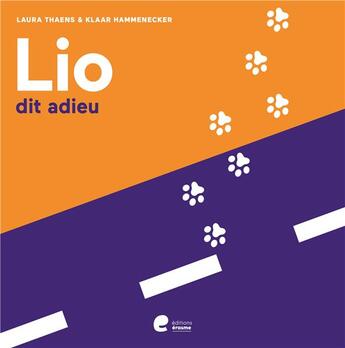 Couverture du livre « Lio dit adieu. » de Hammenecker Klaar aux éditions Editions Erasme