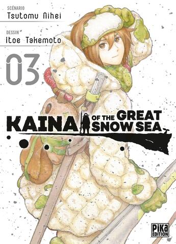 Couverture du livre « Kaina of the great snow sea Tome 3 » de Tsutomu Nihei et Itoe Takemoto aux éditions Pika