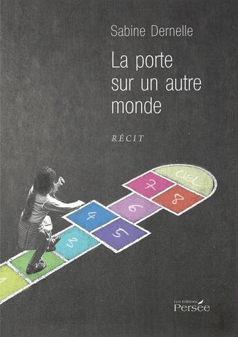 Couverture du livre « La porte sur un autre monde » de Sabine Dernelle aux éditions Persee