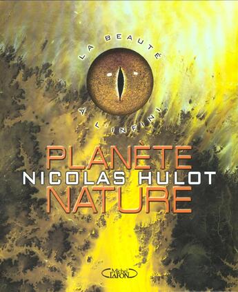 Couverture du livre « Planete nature - la beaute a l'infini » de Nicolas Hulot aux éditions Michel Lafon