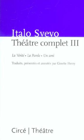 Couverture du livre « Theatre complet iii » de Italo Svevo aux éditions Circe