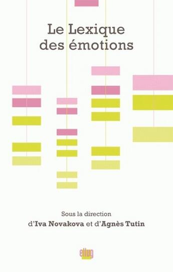 Couverture du livre « Le lexique des émotions » de Tutin Novakova Iva aux éditions Uga Éditions